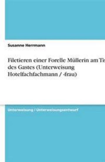 Filetieren einer Forelle Müllerin am Tisch des Gastes (Unterweisung Hotelfachfachmann / -frau)