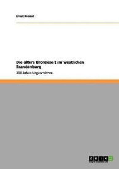 Die ältere Bronzezeit im westlichen Brandenburg
