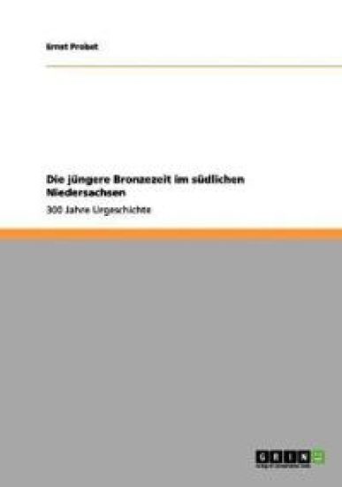Die jüngere Bronzezeit im südlichen Niedersachsen