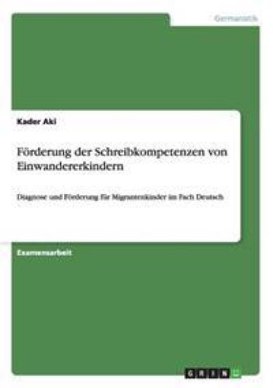 Förderung der Schreibkompetenzen von Einwandererkindern
