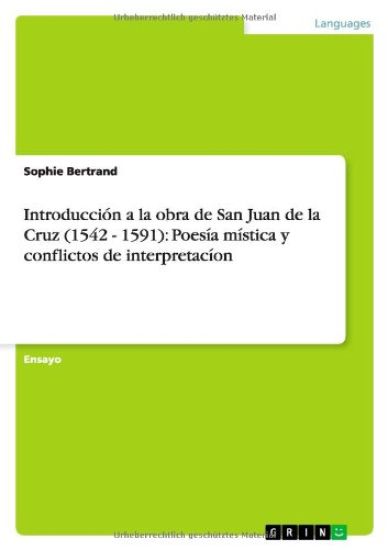 Introducción a la obra de San Juan de la Cruz (1542 - 1591)
