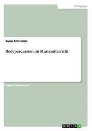 Bodypercussion im Musikunterricht