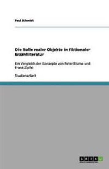 Die Rolle realer Objekte in fiktionaler Erzahlliteratur