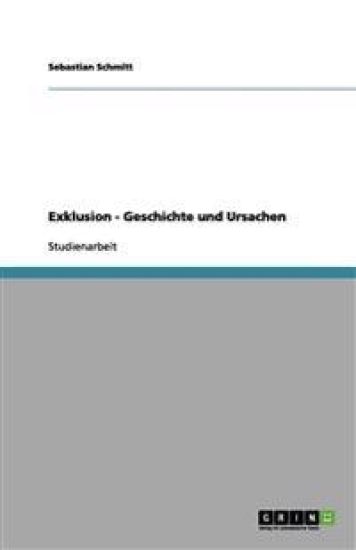 Exklusion - Geschichte Und Ursachen