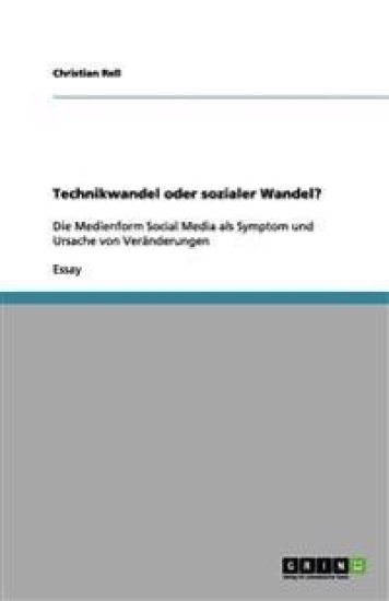 Technikwandel oder sozialer Wandel?