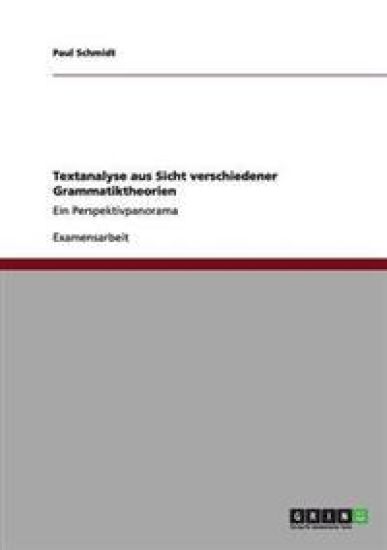 Textanalyse aus Sicht verschiedener Grammatiktheorien
