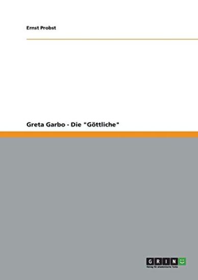 Greta Garbo - Die "Göttliche"