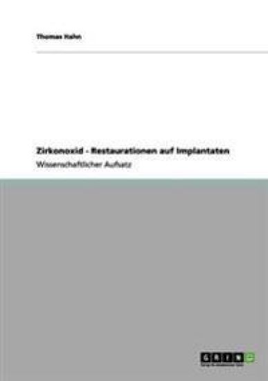 Zirkonoxid - Restaurationen auf Implantaten