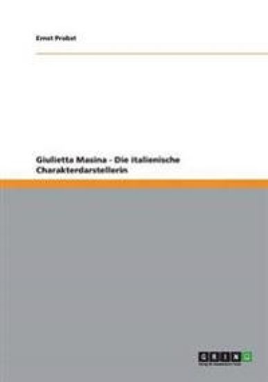 Giulietta Masina - Die italienische Charakterdarstellerin