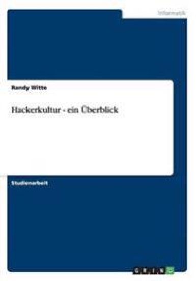 Hackerkultur - ein Überblick