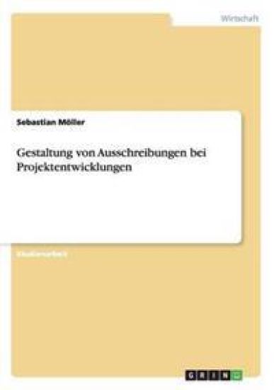 Gestaltung von Ausschreibungen bei Projektentwicklungen