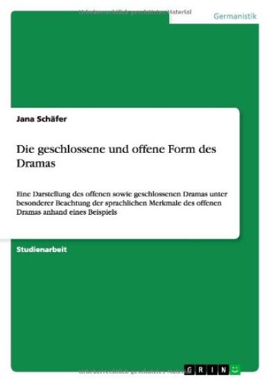 Die geschlossene und offene Form des Dramas