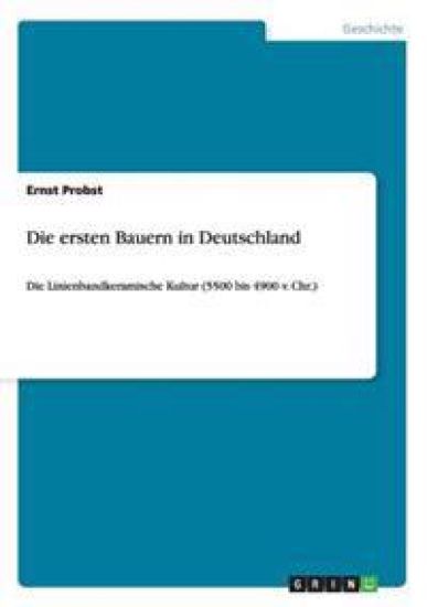 Die ersten Bauern in Deutschland