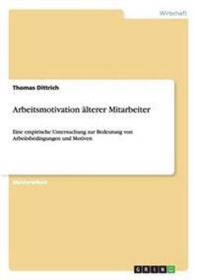 Arbeitsmotivation älterer Mitarbeiter