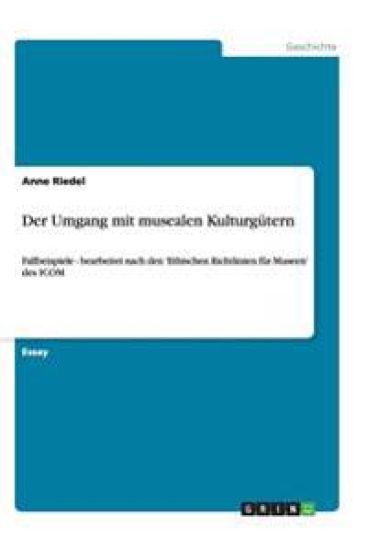 Der Umgang mit musealen Kulturgütern