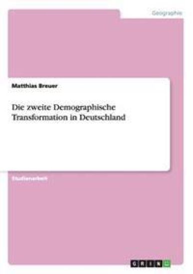 Die zweite Demographische Transformation in Deutschland