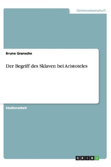 Der Begriff Des Sklaven Bei Aristoteles