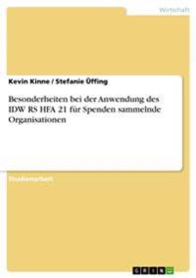 Besonderheiten bei der Anwendung des IDW RS HFA 21 für Spenden sammelnde Organisationen