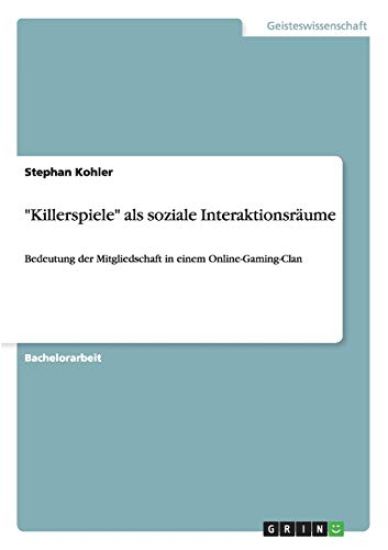 "Killerspiele" als soziale Interaktionsräume