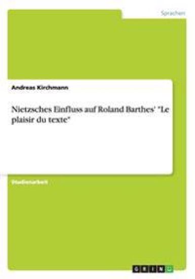 Nietzsches Einfluss auf Roland Barthes' "Le plaisir du texte"