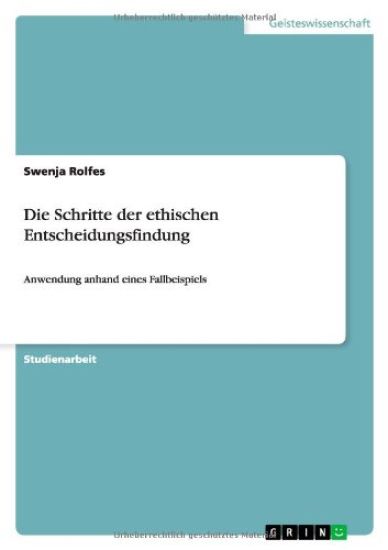 Die Schritte der ethischen Entscheidungsfindung