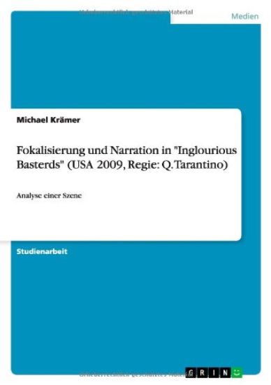 Fokalisierung und Narration in Inglourious Basterds (USA 2009, Regie