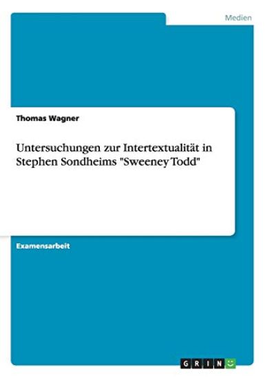Untersuchungen zur Intertextualität in Stephen Sondheims "Sweeney Todd"