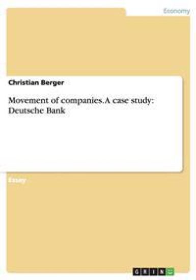 Movement of companies. A case study: Deutsche Bank