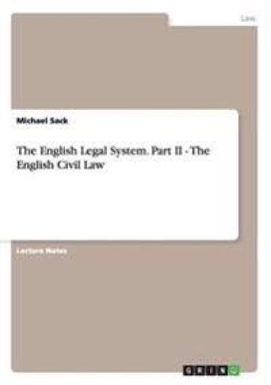 The English Legal System. Part II - The English Civil Law