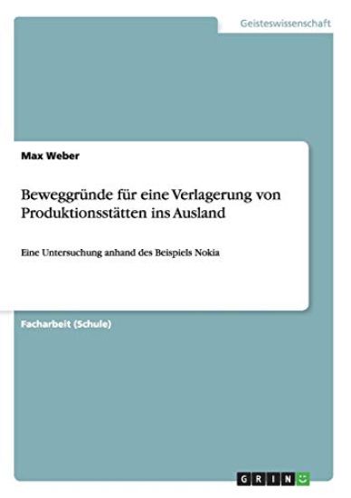 Beweggründe für eine Verlagerung von Produktionsstätten ins Ausland