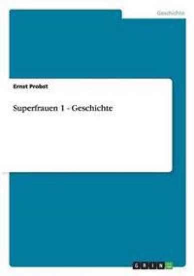 Superfrauen 1 - Geschichte