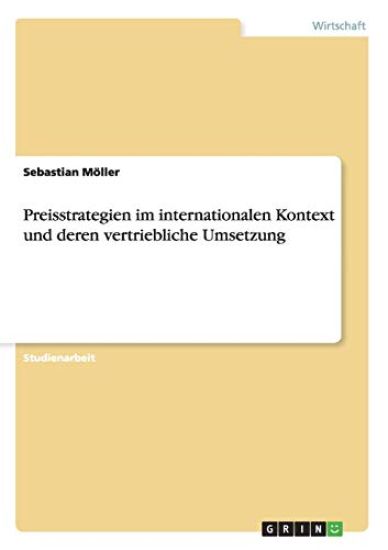 Preisstrategien im internationalen Kontext und deren vertriebliche Umsetzung
