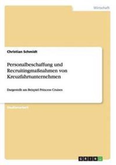 Personalbeschaffung und Recruitingmaßnahmen von Kreuzfahrtunternehmen