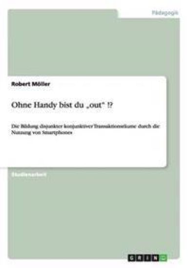 Ohne Handy bist du "out" !?