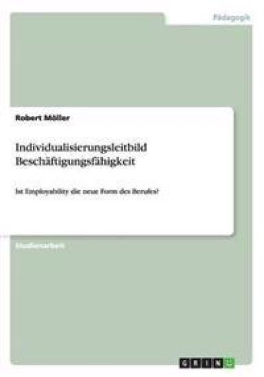 Individualisierungsleitbild Beschäftigungsfähigkeit