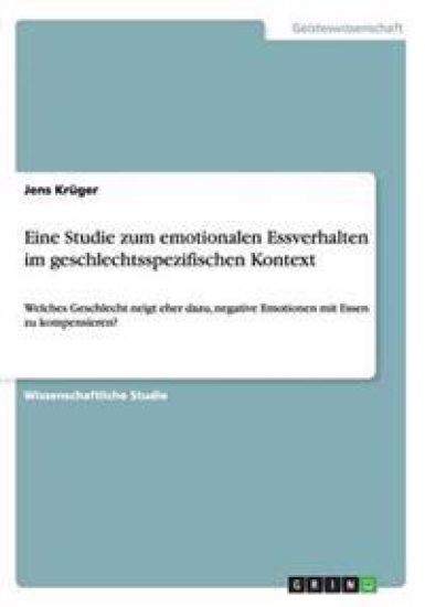 Eine Studie zum emotionalen Essverhalten im geschlechtsspezifischen Kontext
