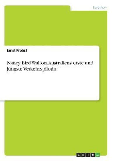 Nancy Bird Walton. Australiens erste und jüngste Verkehrspilotin