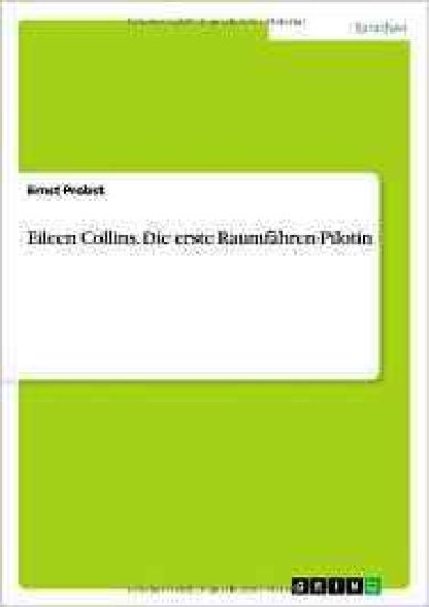 Eileen Collins. Die erste Raumfähren-Pilotin