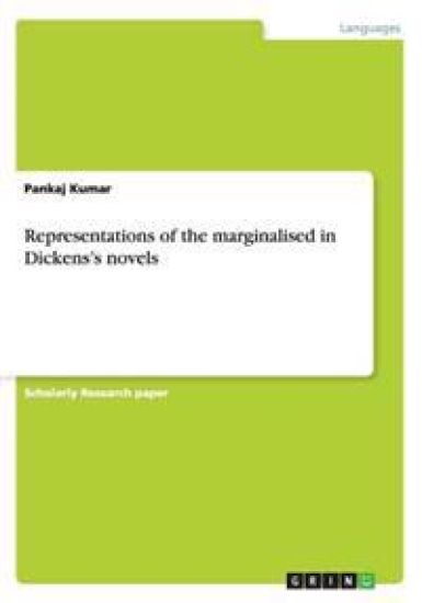 Representations of the marginalised in Dickens's novels