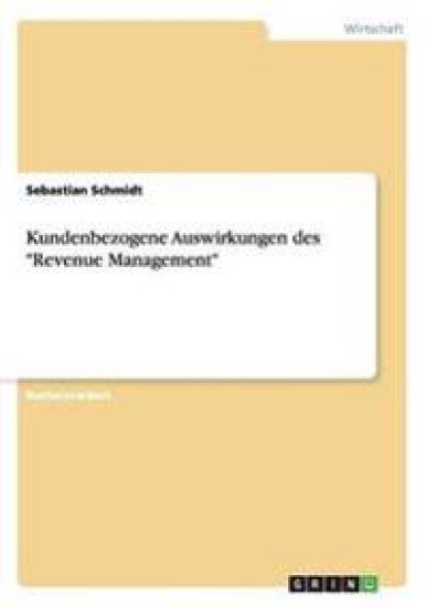 Kundenbezogene Auswirkungen des "Revenue Management"