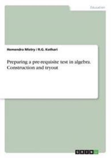 Preparing a pre-requisite test in algebra. Construction and tryout