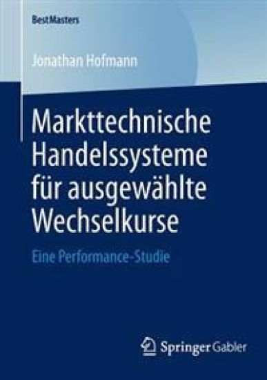 Markttechnische Handelssysteme für ausgewählte Wechselkurse