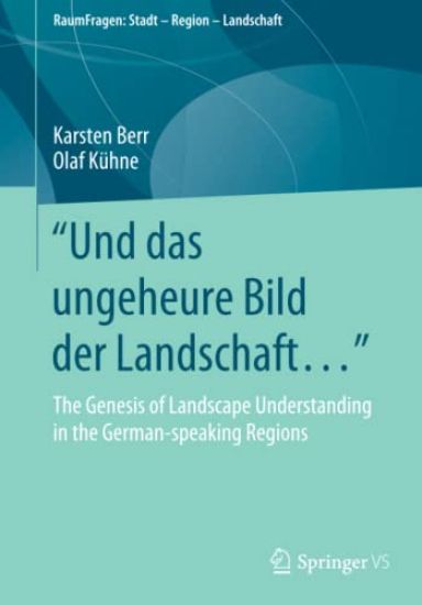 "Und das ungeheure Bild der Landschaft…“