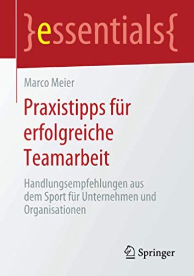 Praxistipps für erfolgreiche Teamarbeit – Marco Meier, kirjan kansikuva