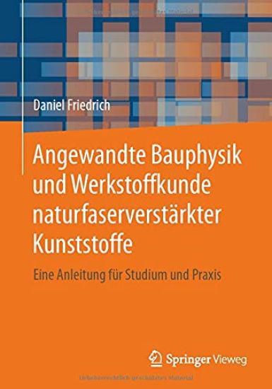 Angewandte Bauphysik und Werkstoffkunde naturfaserverstärkter Kunststoffe