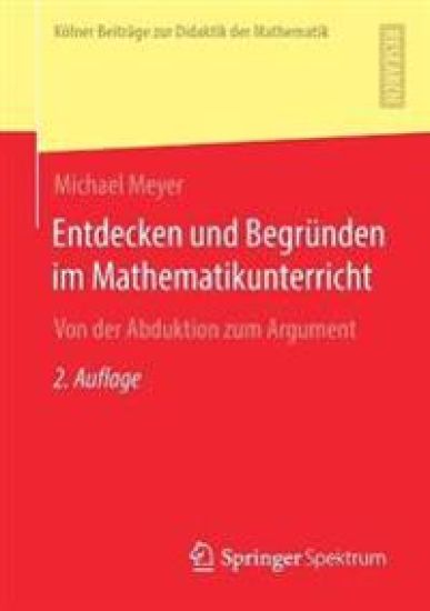 Entdecken und Begründen im Mathematikunterricht