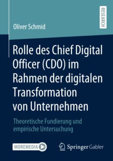 Rolle des Chief Digital Officer (CDO) im Rahmen der digitalen Transformation von Unternehmen