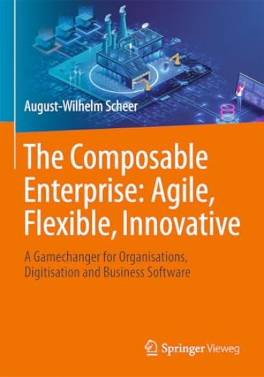 The Composable Enterprise: Agile, Flexible, Innovative
