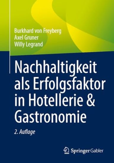 Nachhaltigkeit als Erfolgsfaktor in Hotellerie & Gastronomie