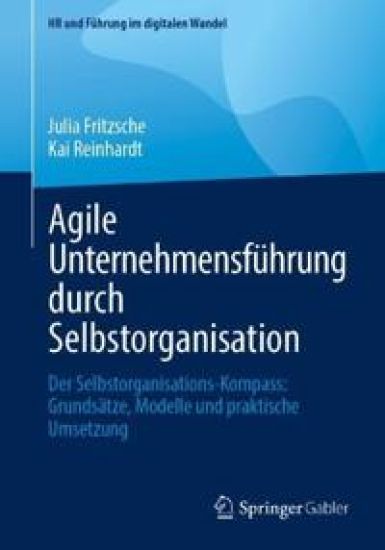 Agile Unternehmensführung durch Selbstorganisation